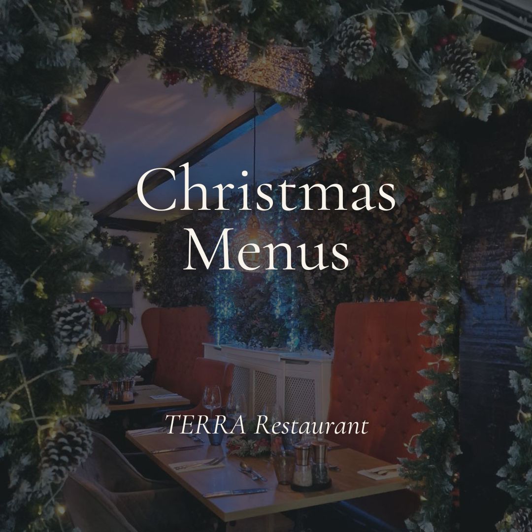 Festive dining at TERRA at Tottington Manor
